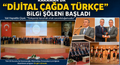 Karaman’da “Dijital Çağda Türkçe” Bilgi Şöleni Başladı