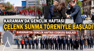 KARAMAN’DA GENÇLİK HAFTASI COŞKUSU BAŞLADI