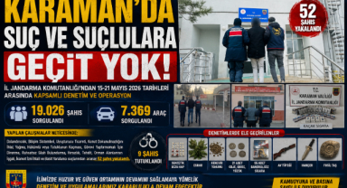 KARAMAN’DA JANDARMADAN SUÇ VE SUÇLULARA GEÇİT YOK