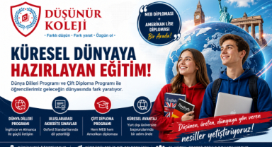 DÜŞÜNÜR KOLEJİ’NDEN KÜRESEL EĞİTİM HAMLESİ: ÇİFT DİPLOMA VE DÜNYA DİLLERİ PROGRAMIYLA GELECEĞE HAZIRLIK