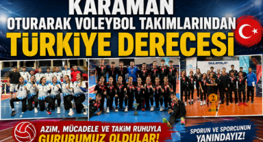 KARAMAN OTURARAK VOLEYBOL TAKIMLARINDAN TÜRKİYE DERECESİ