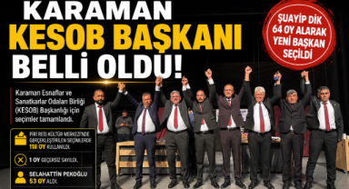 KARAMAN KESOB BAŞKANI BELLİ OLDU