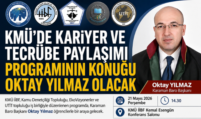 KMÜ’de Kariyer ve Tecrübe Paylaşımı Programının Konuğu Oktay Yılmaz Olacak