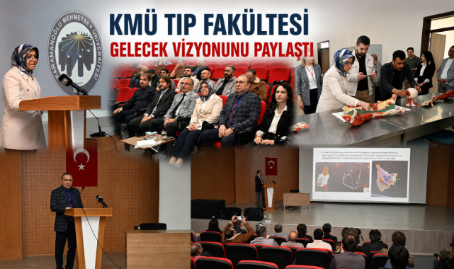  KMÜ TIP FAKÜLTESİ GELECEK VİZYONUNU PAYLAŞTI