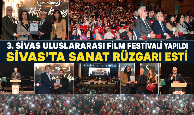3. SİVAS ULUSLARARASI FİLM FESTİVALİ YAPILDI