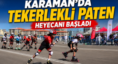 KARAMAN’DA TEKERLEKLİ PATEN HEYECANI BAŞLADI 