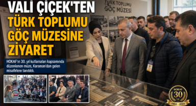Vali Çiçek’ten Türk Toplumu Göç Müzesine Ziyaret