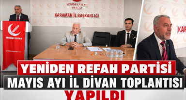 Yeniden Refah Partisi Mayıs Ayı İl Divan Toplantısı Yapıldı