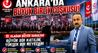 BBP Karaman İl Başkanı Mesut Soyfidan: “Ankara’da Büyük Birlik Rüzgârı Esti”