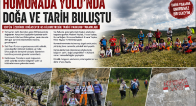HOMONADA YOLU'NDA DOĞA VE TARİHLE İÇ İÇE 65 KİLOMETRELİK YÜRÜYÜŞ