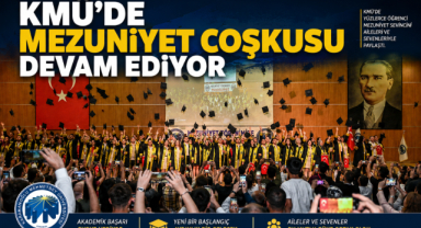 KMÜ’DE MEZUNİYET COŞKUSU DEVAM EDİYOR