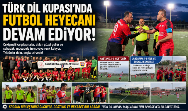 Türk Dil Kupası’nda Futbol Heyecanı Sürüyor